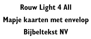 Rouw met tekst Nieuwe Vertaling (4511-4516)