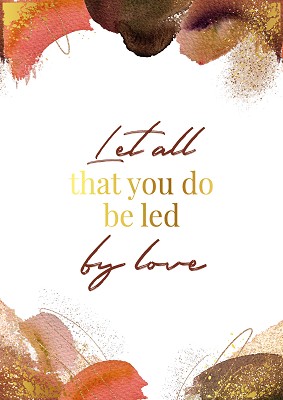 Let all that you do