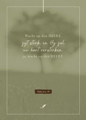 Wacht op den HEERE, zij sterk