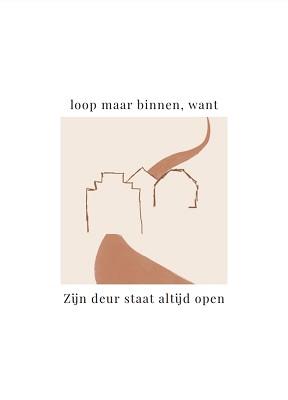 Loop maar binnen, want Z?n deur staat