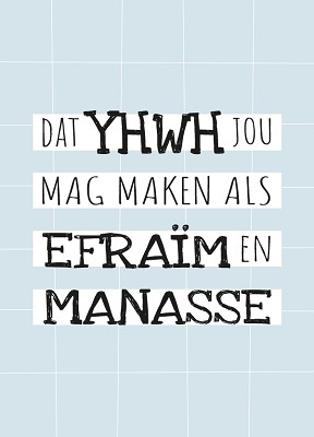 Dat JHWH jou mag maken als Efraïm