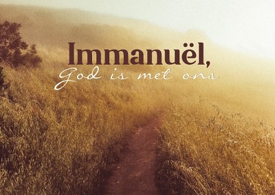 Immanuël,God met ons