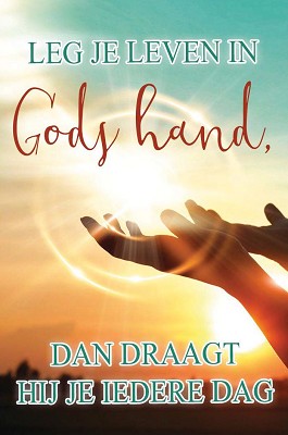 Leg je leven in Gods hand