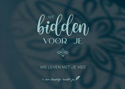 We bidden voor je