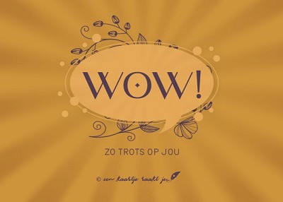 Wow, zo trots op jou