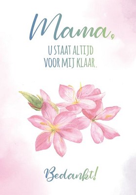 Mama, U staat altijd voor mij klaar